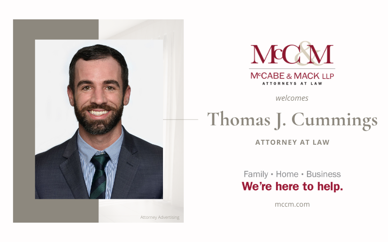 Thomas J. Cummings Joins McCabe & Mack LLP